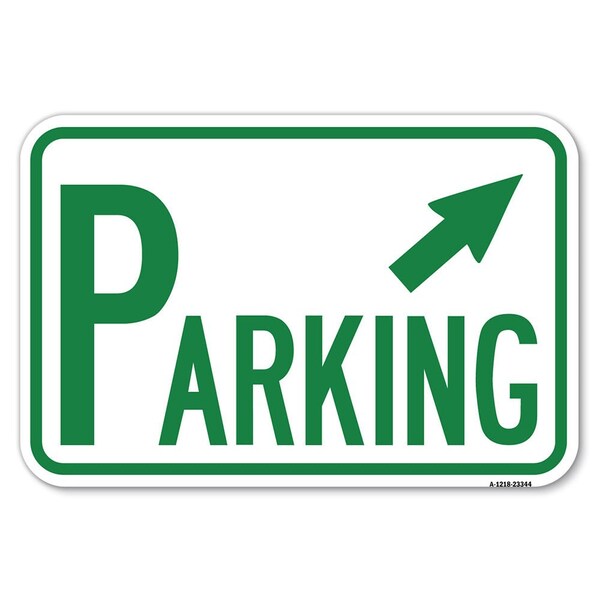 Parking with Arrow Pointing to Top Right Heavy-Gauge Aluminum Sign, 12" x 18", A-1218-23344